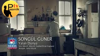 Songül Güner  Yalan Dünya